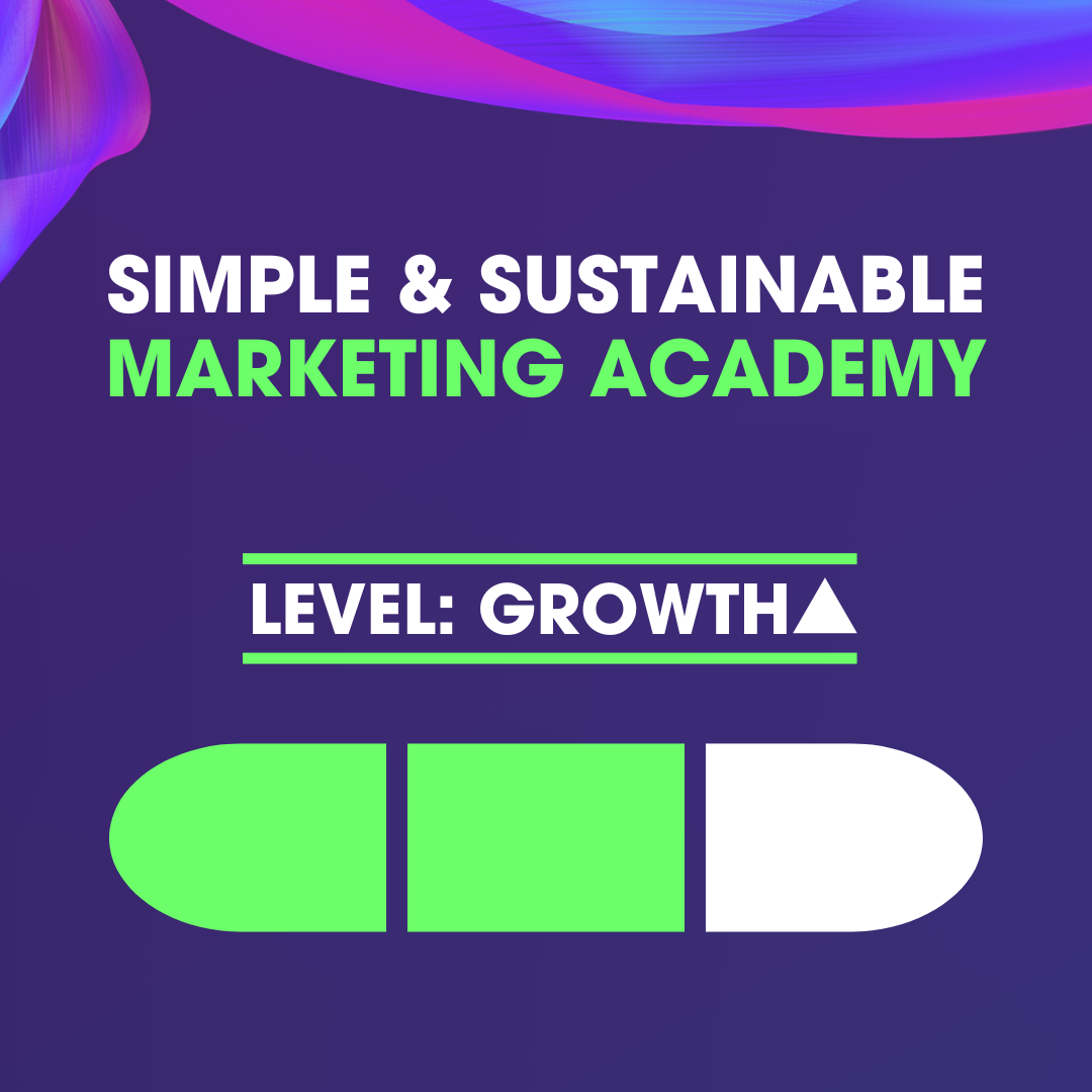 GROWTH 💚 The Simple & Sustainable Marketing Academy